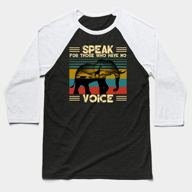 Elephant Speak For Those Who Have No Voice Animal Rights Baseball T-Shirt by RobertBowmanArt